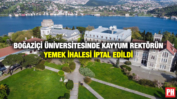 Boğaziçi Üniversitesinde Kayyum Rektörün Yemek İhalesi İptal Edildi
