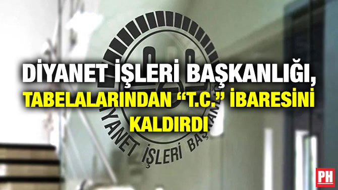 Diyanet İşleri Başkanlığı, Tabelalarından “T.C.” İbaresini Kaldırdı