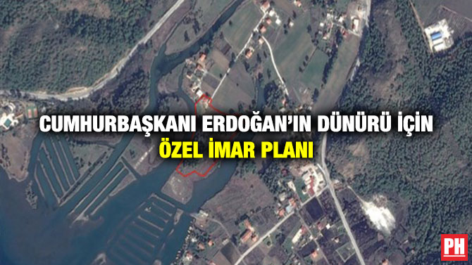 Cumhurbaşkanı Erdoğan’ın Dünürü İçin Özel İmar Planı