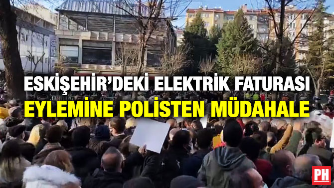 Eskişehir’deki Elektrik Faturası Eylemine Polisten Müdahale