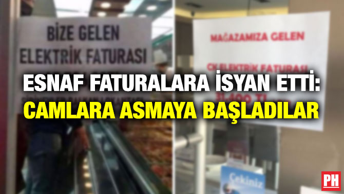 Esnaf Faturalara İsyan Etti: Camlara Asmaya Başladılar