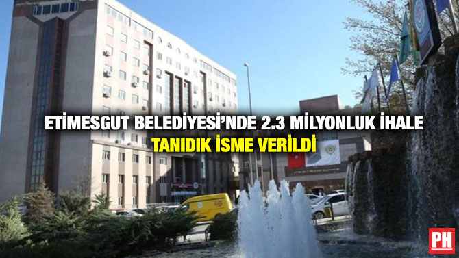 Etimesgut Belediyesi’nde 2.3 Milyonluk İhale Tanıdık İsme Verildi