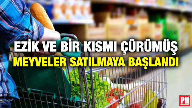 Ezik ve Bir Kısmı Çürümüş Meyveler Satılmaya Başlandı