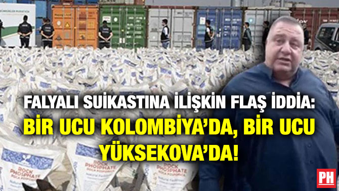 Falyalı Suikastına İlişkin Flaş İddia: Bir Ucu Kolombiya’da, Bir Ucu Yüksekova’da!