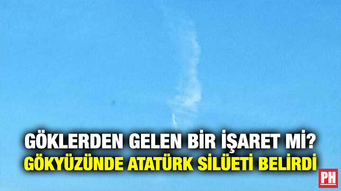 Göklerden Gelen Bir İşaret Mi? Gökyüzünde Atatürk Silüeti Belirdi
