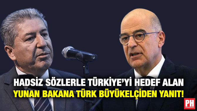 Hadsiz Sözlerle Türkiye’yi Hedef Alan Yunan Bakana Türk Büyükelçiden Yanıt!