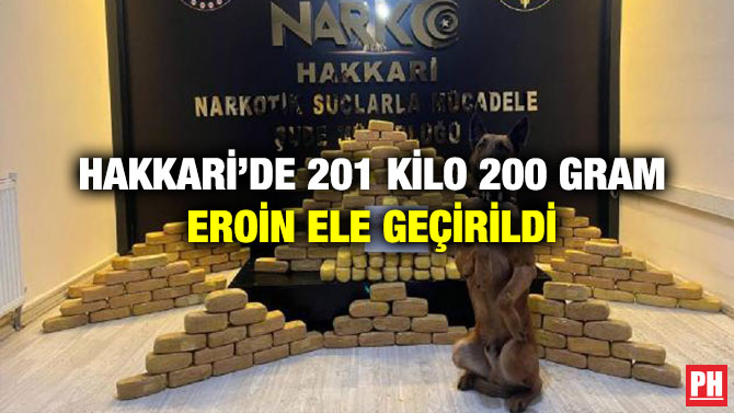 Hakkari’de 201 Kilo 200 Gram Eroin Ele Geçirildi