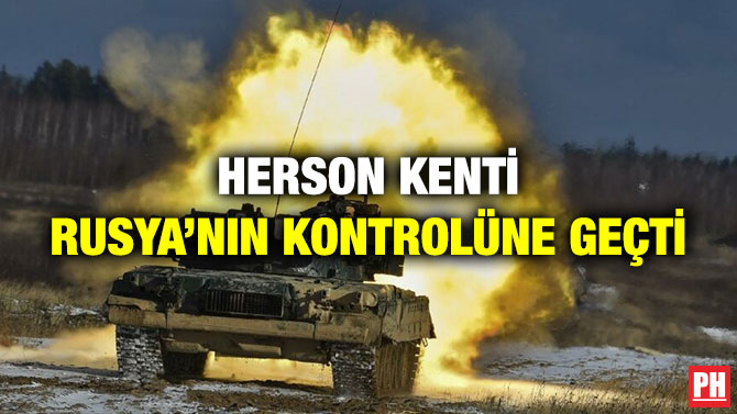 Herson Kenti Rusya’nın Kontrolüne Geçti