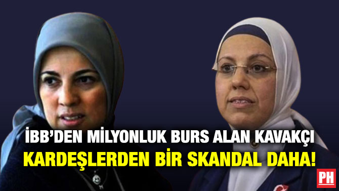 İBB’den Milyonluk Burs Alan Kavakçı Kardeşlerden Bir Skandal Daha!