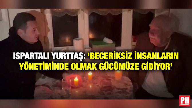 Ispartalı Yurttaş: ‘Beceriksiz İnsanların Yönetiminde Olmak Gücümüze Gidiyor’
