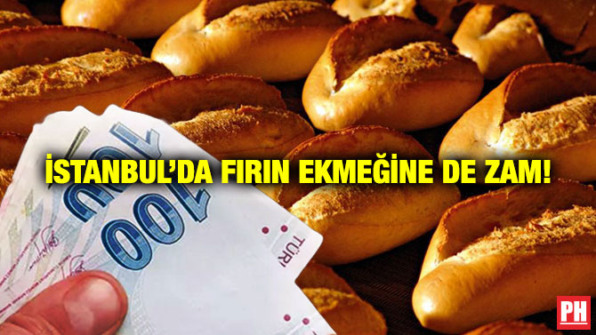 İstanbul’da Fırın Ekmeğine de Zam!