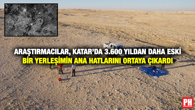 Araştırmacılar, Katar’da 3.600 Yıldan Daha Eski Bir Yerleşimin Ana Hatlarını Ortaya Çıkardı