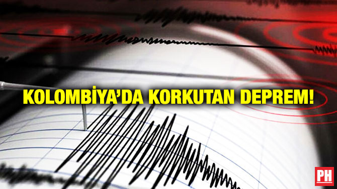 Kolombiya’da Korkutan Deprem!