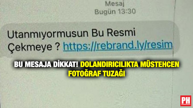 Bu Mesaja Dikkat! Dolandırıcılıkta Müstehcen Fotoğraf Tuzağı