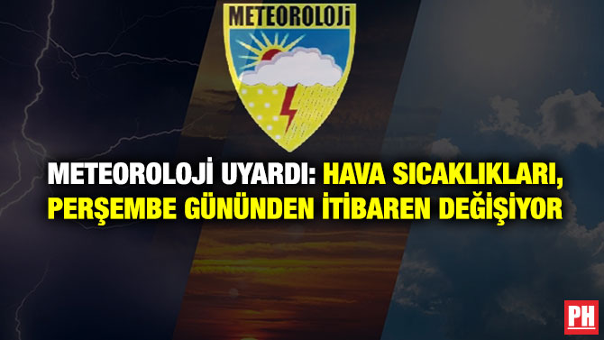 Meteoroloji Uyardı: Hava sıcaklıkları, Perşembe Gününden İtibaren Değişiyor