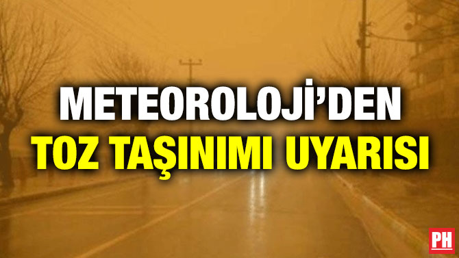 Meteoroloji’den Toz Taşınımı Uyarısı