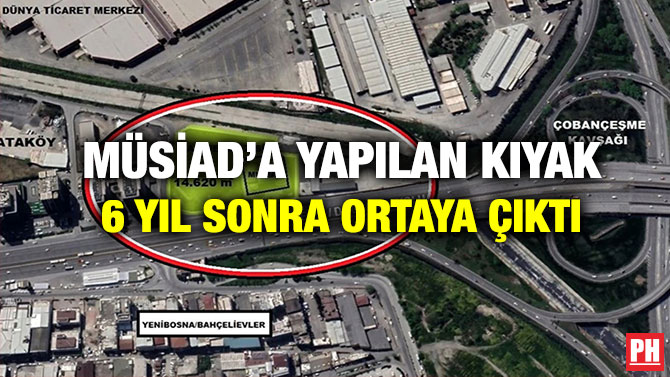 MÜSİAD’a Yapılan Kıyak 6 Yıl Sonra Ortaya Çıktı