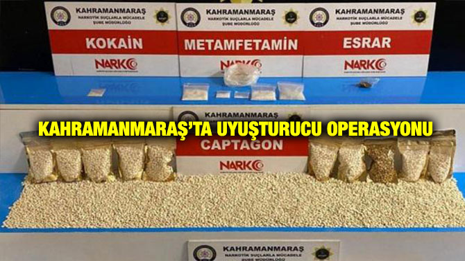 Kahramanmaraş’ta Uyuşturucu Operasyonu