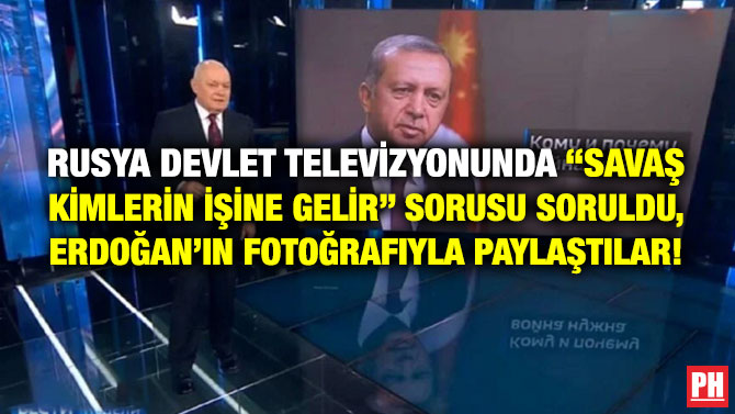 Rusya Devlet Televizyonunda “Savaş Kimlerin İşine Gelir” Sorusu Soruldu, Erdoğan’ın Fotoğrafıyla Paylaştılar!
