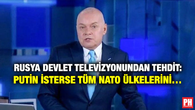 Rusya Devlet Televizyonundan Tehdit: Putin İsterse Tüm NATO Ülkelerini…