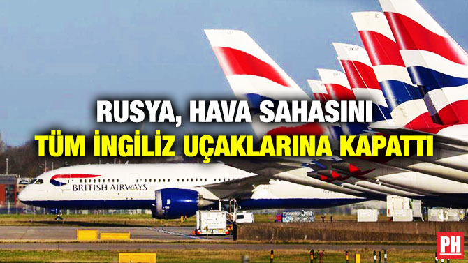 Rusya, Hava Sahasını Tüm İngiliz Uçaklarına Kapattı