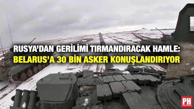 Rusya’dan Gerilimi Tırmandıracak Hamle: Belarus’a 30 Bin Asker Konuşlandırıyor