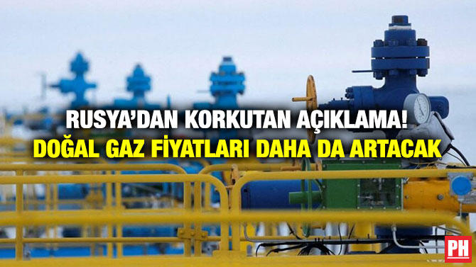 Rusya’dan Korkutan Açıklama! Doğal Gaz Fiyatları Daha da Artacak