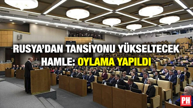 Rusya’dan Tansiyonu Yükseltecek Hamle: Oylama Yapıldı
