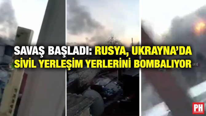 Savaş Başladı: Rusya, Ukrayna’da Sivil Yerleşim Yerlerini Bombalıyor