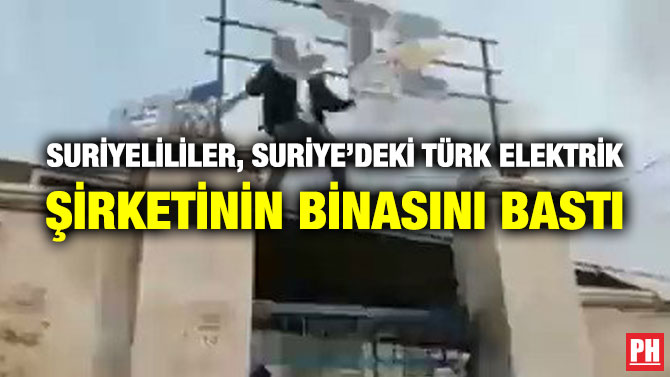 Suriyelililer, Suriye’deki Türk Elektrik Şirketinin Binasını Bastı