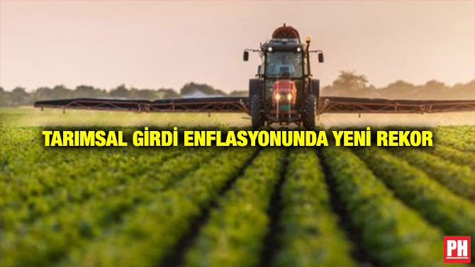 Tarımsal Girdi Enflasyonunda Yeni Rekor