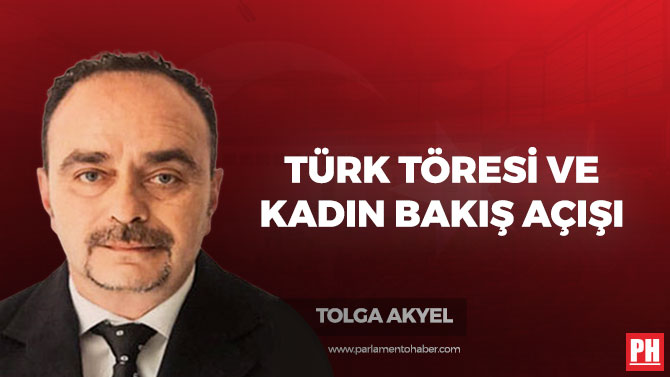 Türk Töresi ve Kadın Bakış Açışı