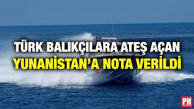 Türk Balıkçılara Ateş Açan Yunanistan’a Nota Verildi