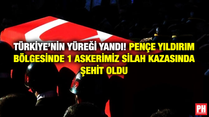 Türkiye’nin Yüreği Yandı! Pençe Yıldırım Bölgesinde 1 Askerimiz Silah Kazasında Şehit Oldu