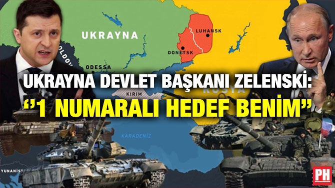 Ukrayna Devlet Başkanı Zelenski: ”1 Numaralı Hedef Benim”