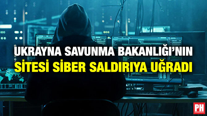 Ukrayna Savunma Bakanlığı’nın Sitesi Siber Saldırıya Uğradı