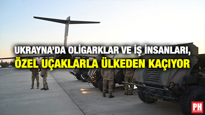 Ukrayna’da Oligarklar ve İş İnsanları, Özel Uçaklarla Ülkeden Kaçıyor