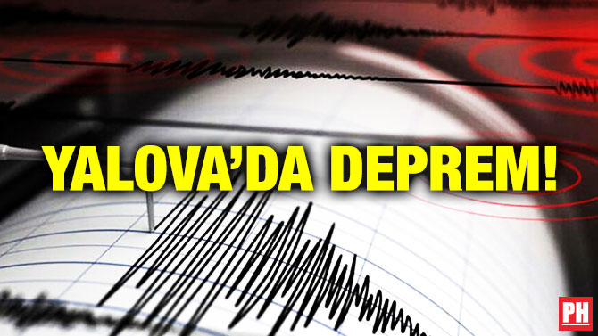 Yalova’da Deprem!