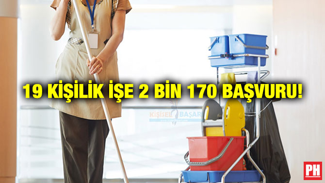 19 Kişilik İşe 2 Bin 170 Başvuru!