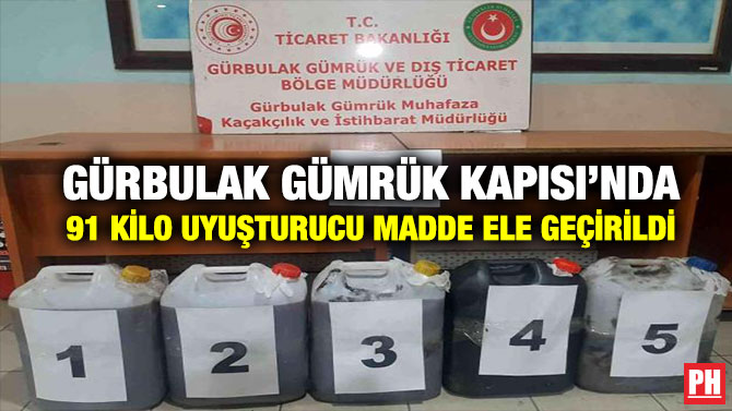 Gürbulak Gümrük Kapısı’nda 91 kilo uyuşturucu madde ele geçirildi