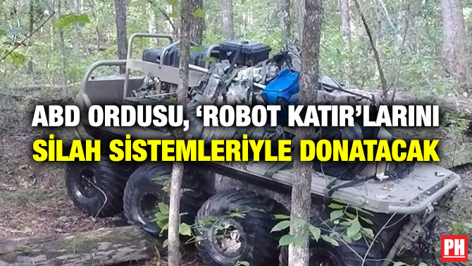 ABD Ordusu, ‘Robot Katır’larını Silah Sistemleriyle Donatacak