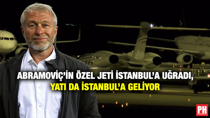 Abramoviç’in Özel Jeti İstanbul’a uğradı, Yatı da İstanbul’a Geliyor