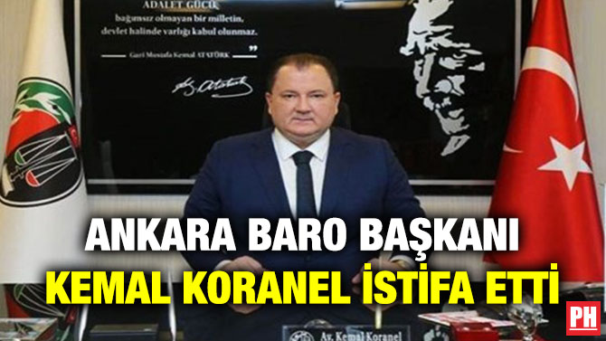 Ankara Baro Başkanı Kemal Koranel İstifa Etti