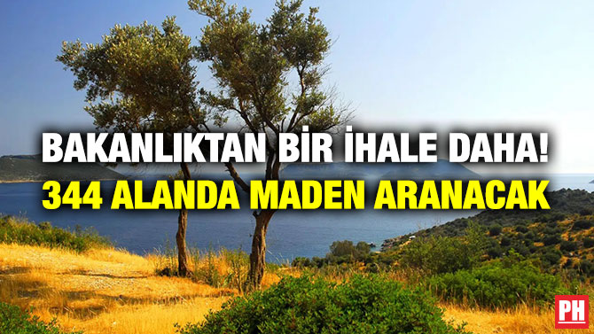Bakanlıktan Bir İhale Daha! 344 Alanda Maden Aranacak