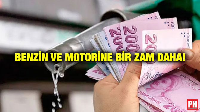 Benzin ve Motorine Bir Zam Daha!