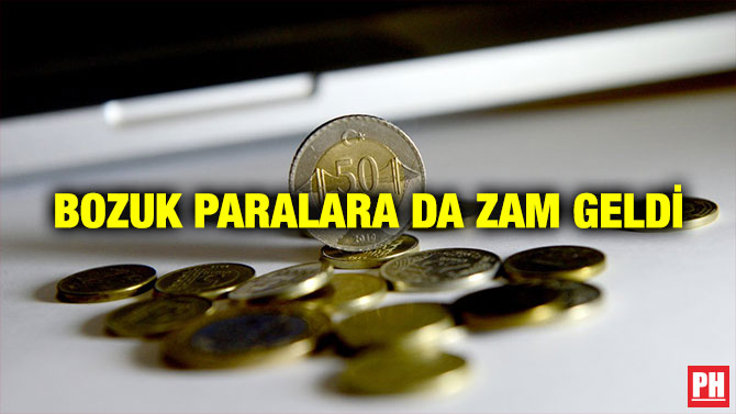 Bozuk Paralara da Zam Geldi