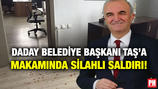 Daday Belediye Başkanı Taş’a Makamında Silahlı Saldırı!