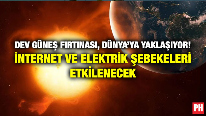 Dev Güneş Fırtınası, Dünya’ya Yaklaşıyor! İnternet ve Elektrik Şebekeleri Etkilenecek