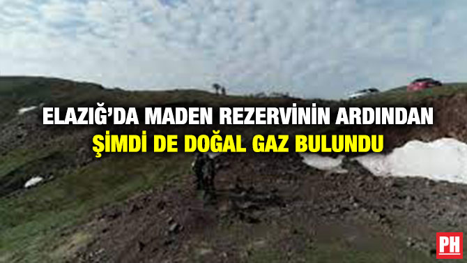 Elazığ’da Maden Rezervinin Ardından Şimdi de Doğal Gaz Bulundu