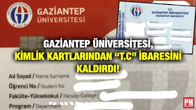 Gaziantep Üniversitesi, Kimlik Kartlarından “T.C” İbaresini Kaldırdı!